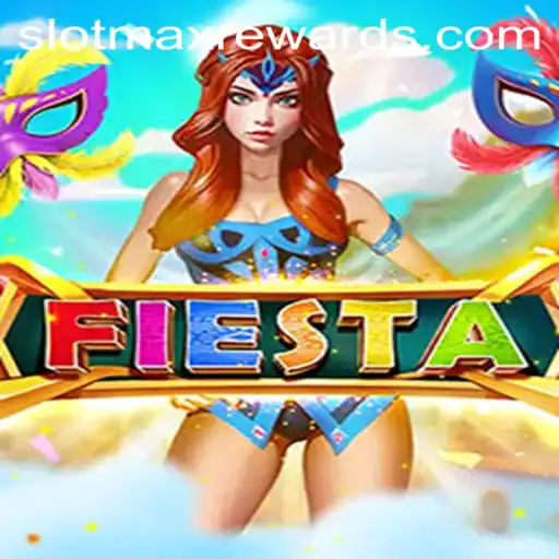 Fiesta SLOTMAX: A Comprehensive Guide to the Exciting New Game