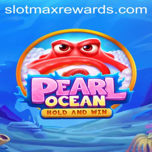 Discover the Thrill of PearlOcean: A Slotmax Adventure
