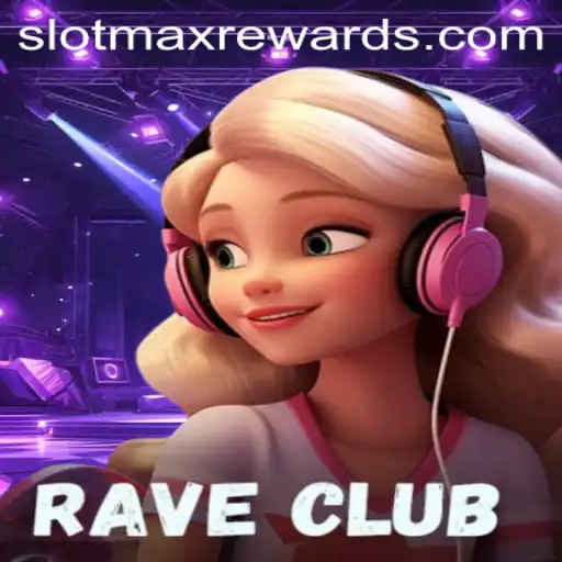 RaveClub: The Ultimate Gaming Experience with SLOTMAX