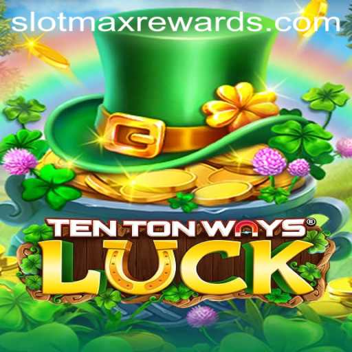 Exploring TenTonWaysLuck: A Revolutionary Casino Slot Game